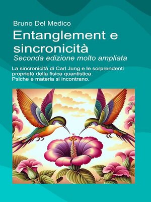 cover image of Entanglement e sincronicità. Seconda edizione molto ampliata